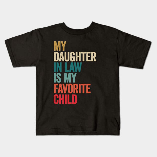My Daughter In Law Is My Favorite Child Kids T-Shirt by Sarjonello